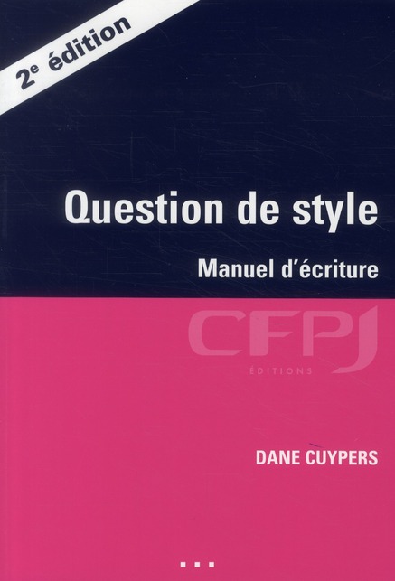 QUESTION DE STYLE - MANUEL D'ECRITURE (2EME EDITION)