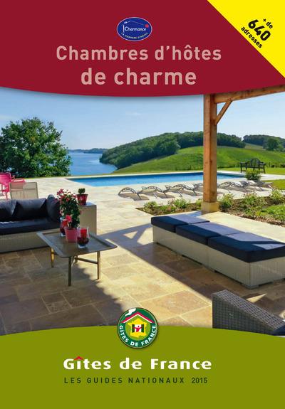 CHAMBRES D'HOTES DE CHARME 2015-2016 MER, VILLE, CAMPAGNE, MONTAGNE