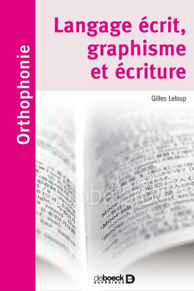 LANGAGE ECRIT, GRAPHISME ET ECRITURE
