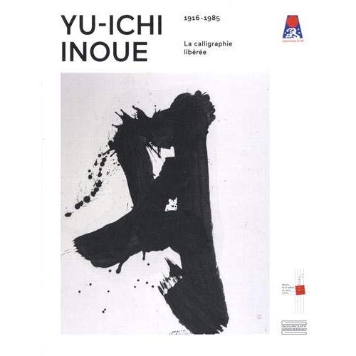YU-ICHI INOUE (1916-1985) LA CALLIGRAPHIE LIBEREE