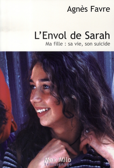 L'ENVOL DE SARAH - MA FILLE, SA VIE, SON SUICIDE