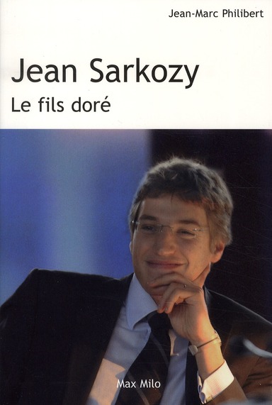 JEAN SARKOZY, LE FILS DORE