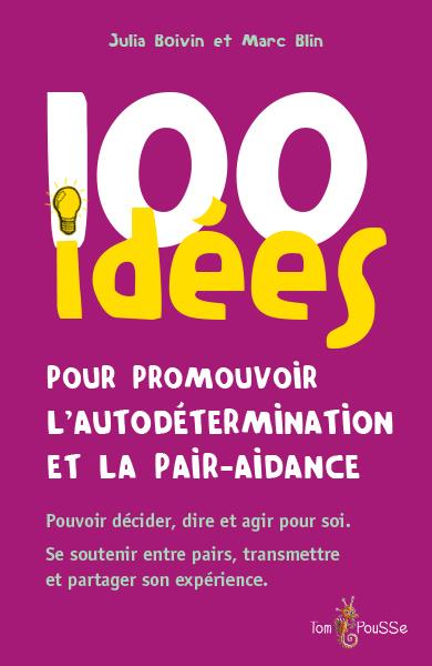 100 IDEES POUR PROMOUVOIR L'AUTODETERMINATION ET LA PAIR-AIDANCE