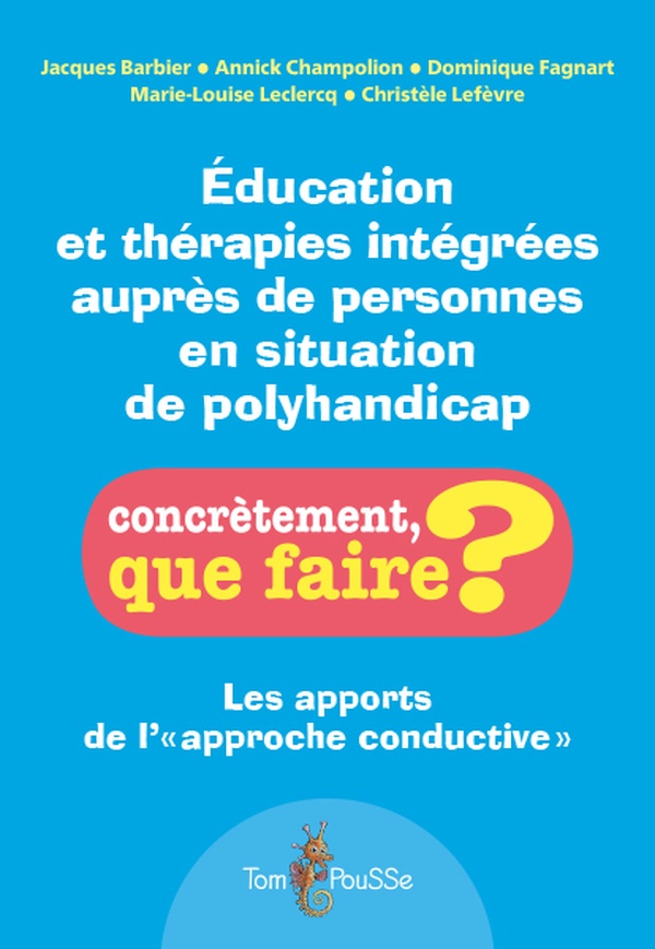 EDUCATION ET THERAPIES INTEGREES AUPRES DES PERSONNES EN SITUATION DE POLYHANDICAP