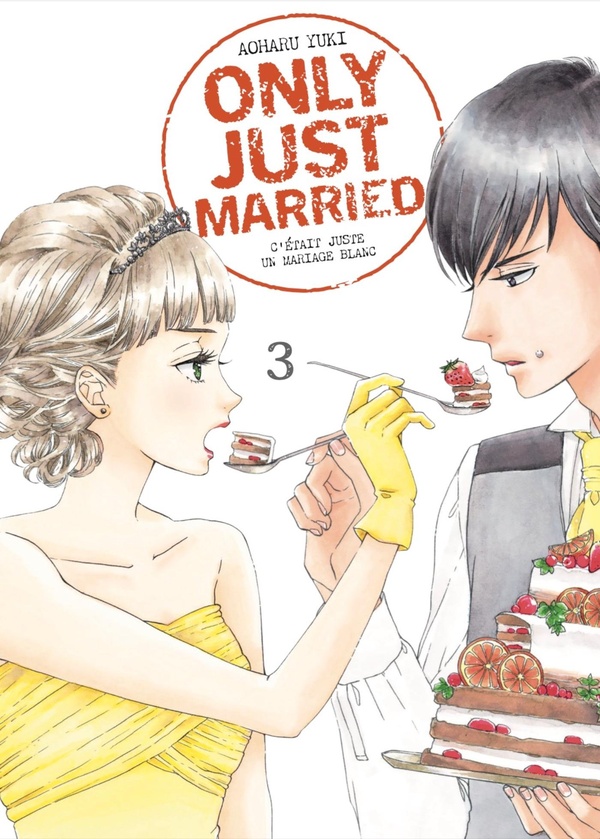 ONLY JUST MARRIED VOL.3 - C'ETAIT JUSTE UN MARIAGE BLANC