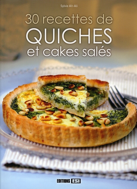 30 RECETTES DE QUICHES ET CAKES SALES