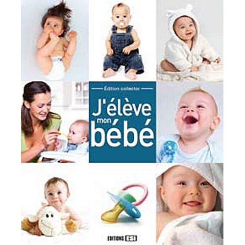 J'ELEVE MON BEBE - EDITION COLLECTOR