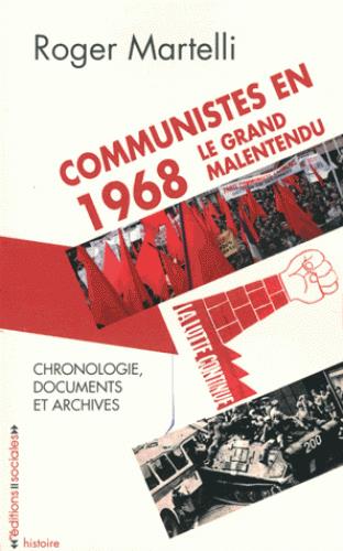 COMMUNISTES EN 1968 - LE GRAND MALENTENDU