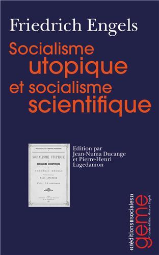 SOCIALISME UTOPIQUE ET SOCIALISME SCIENTIFIQUE - EDITION ET INTRODUCTION DE JEAN-NUMA DUCANGE ET PIE