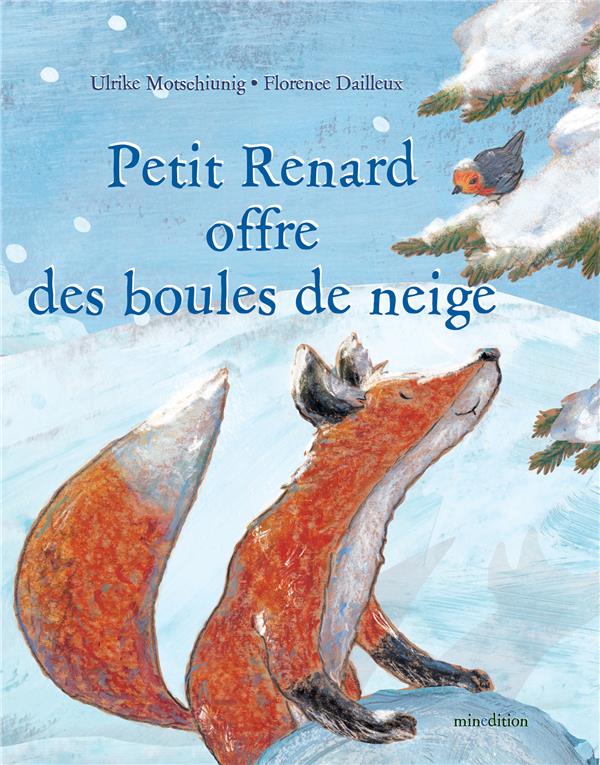 PETIT RENARD OFFRE DES BOULES DE NEIGE