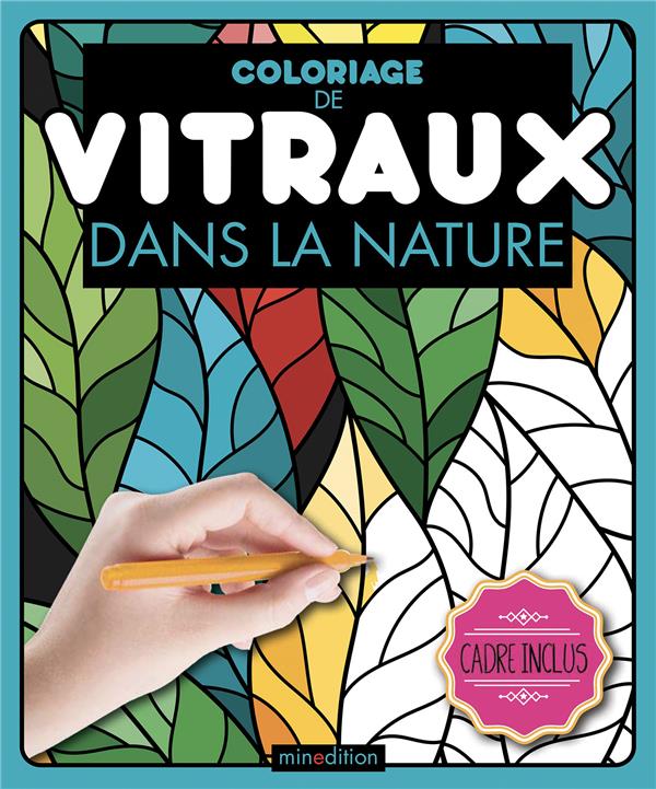 COLORIAGE DE VITRAUX - DANS LA NATURE