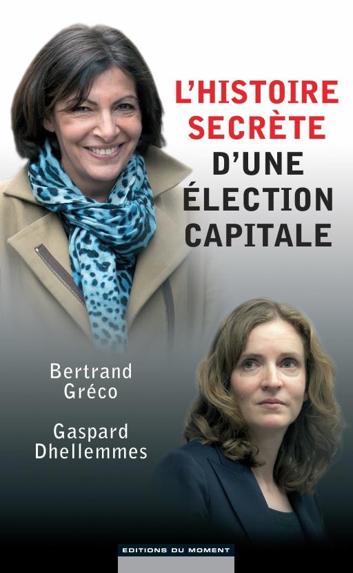 L'HISTOIRE SECRETE D'UNE ELECTION CAPITALE