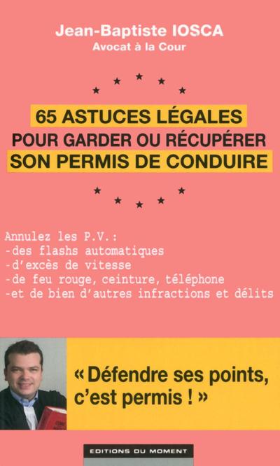 65 ASTUCES LEGALES POUR GARDER OU RECUPERER SON PERMIS DE CONDUIRE