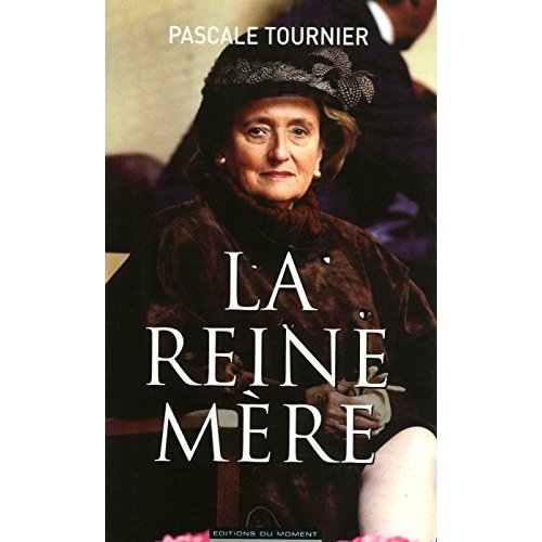 LA REINE MERE