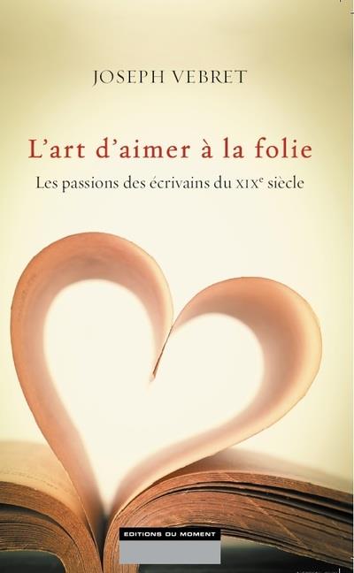 L'ART D'AIMER A LA FOLIE