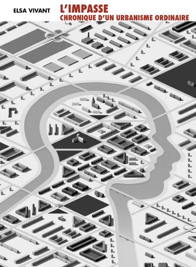 L'IMPASSE - SCENES DE L'URBANISME ORDINAIRE