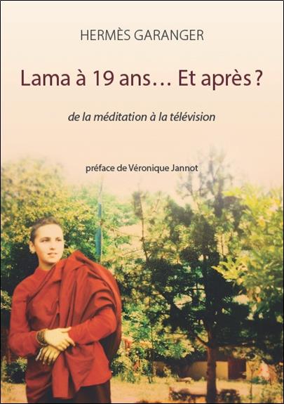 LAMA A 19 ANS... ET APRES ? DE LA MEDITATION A LA TELEVISION