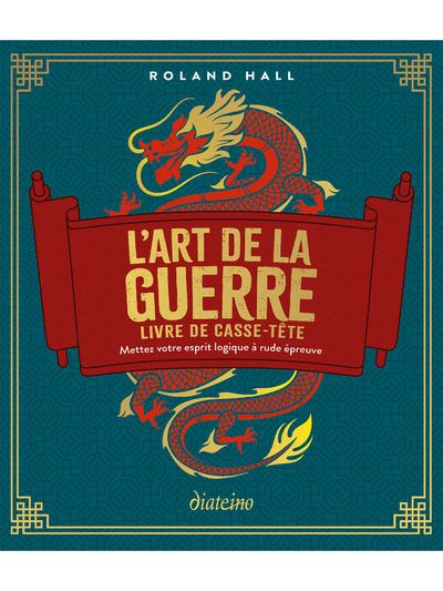 L'ART DE LA GUERRE - LIVRE DE CASSE-TETE - METTEZ VOTRE ESPRIT LOGIQUE A RUDE EPREUVE