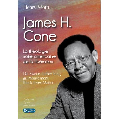 JAMES H. CONE LA THEOLOGIE NOIRE AMERICAINE DE LA LIBERATION - DE MARTIN LUTHER KING A BLACK LIVES M