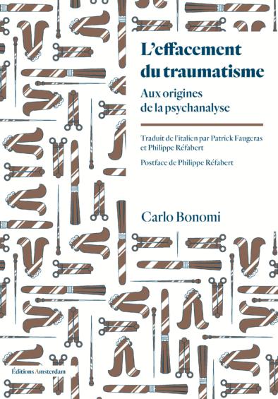 L'EFFACEMENT DU TRAUMATISME - AUX ORIGINES DE LA PSYCHANALYSE