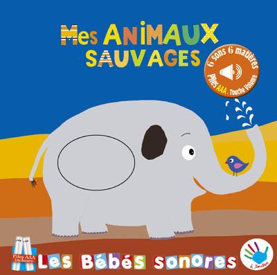 ANIMAUX SAUVAGES SONORE ET A T