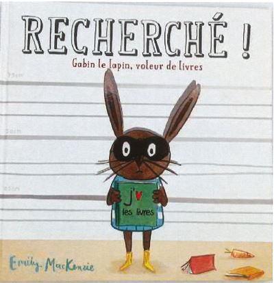 RECHERCHE !  GABIN LE LAPIN, VOLEUR DE LIVRES - GRAND ALBUM