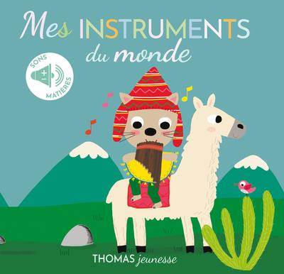 MES INSTRUMENTS DU MONDE - SONORE ET A TOUCHER - SONORE A TOUCHER