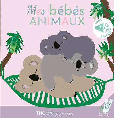 MES BEBES ANIMAUX LIVRE SONORE