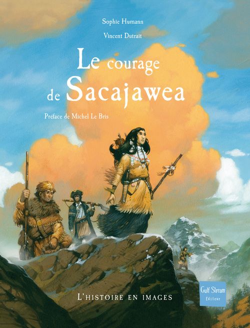 LE COURAGE DE SACAJAWEA