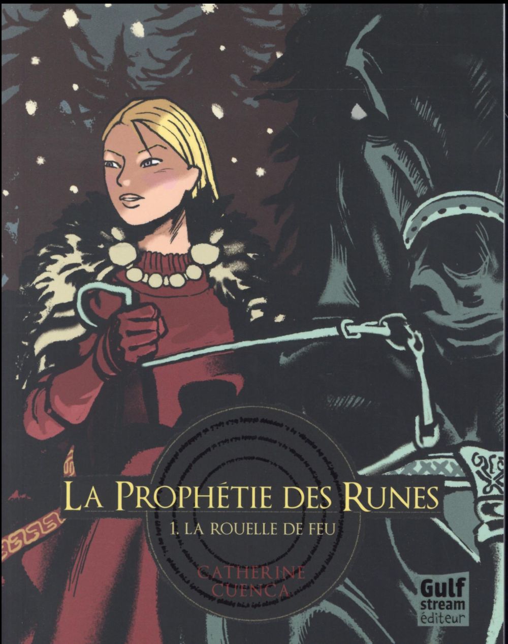 LA PROPHETIE DES RUNES - TOME 1 LA ROUELLE DE FEU - VOL01