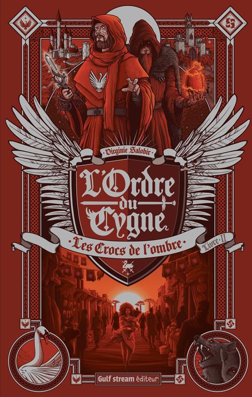 L'ORDRE DU CYGNE - TOME 2 LES CROCS DE L'OMBRE - VOL02