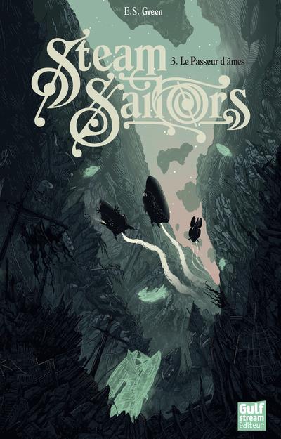 STEAM SAILORS - TOME 3 LE PASSEUR D'AMES