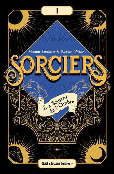 SORCIERS - TOME 1 LES SOURCES DE L'OMBRE - VOL01