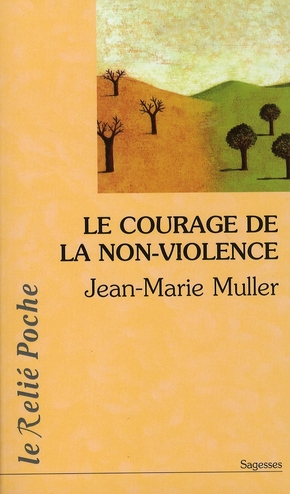 LE COURAGE DE LA NON-VIOLENCE
