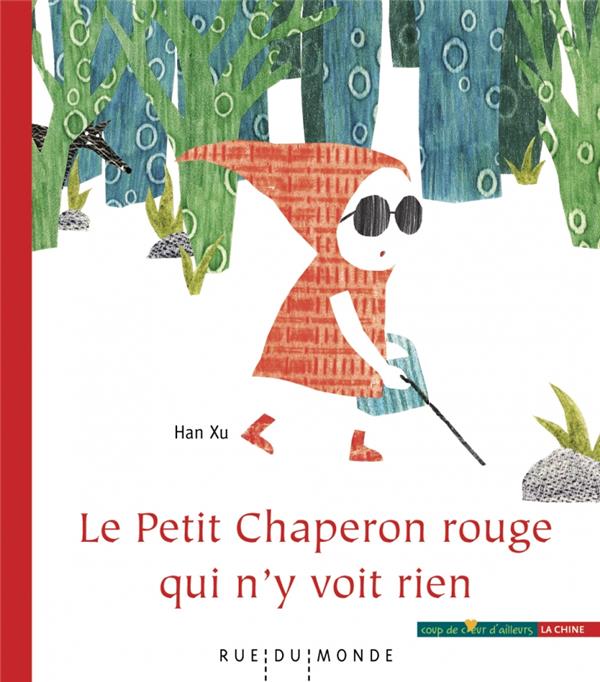 LE PETIT CHAPERON ROUGE QUI N'Y VOIT RIEN