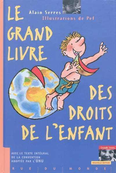 LE GRAND LIVRE DES DROITS DE L'ENFANT - UNE VIE PLUS BELLE P