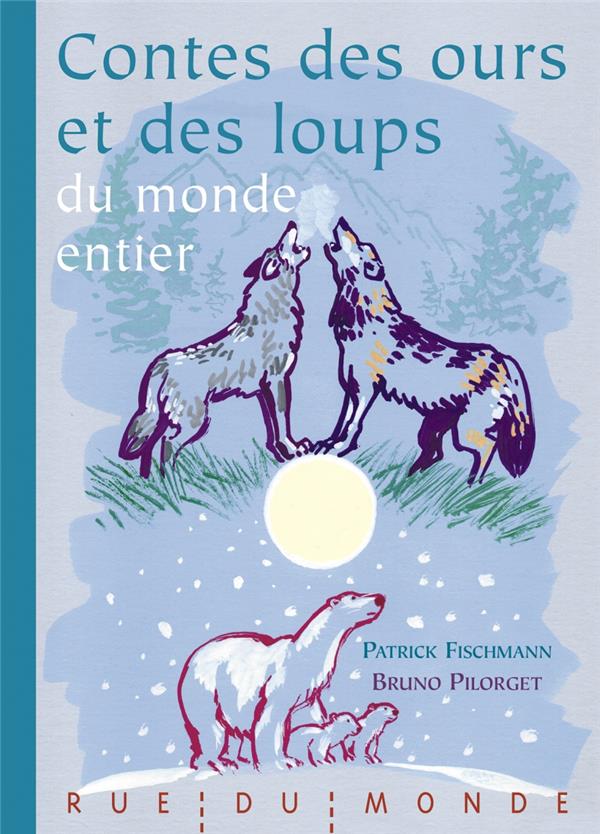 CONTES DES OURS ET DES LOUPS DU MONDE ENTIER