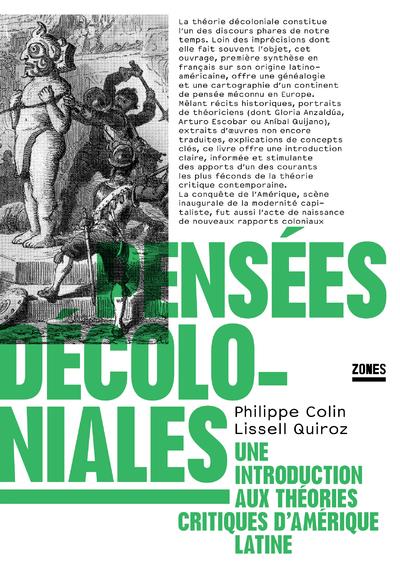 PENSEES DECOLONIALES - UNE INTRODUCTION AUX THEORIES CRITIQUES D'AMERIQUE LATINE