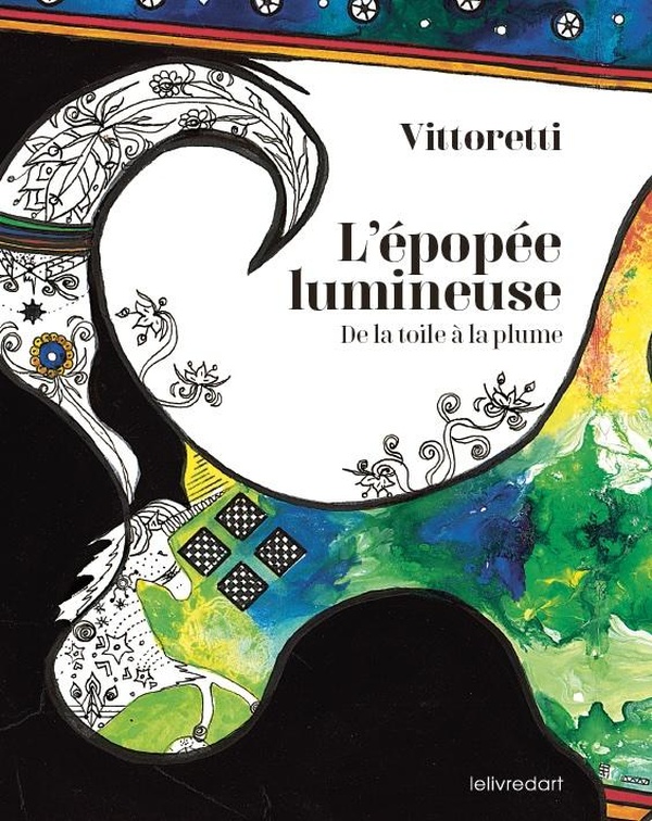 L'EPOPEE LUMINEUSE, DE LA TOILE A LA PLUME