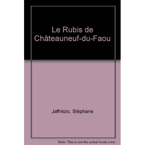 LE RUBIS DE CHATEAUNEUF-DU-FAOU
