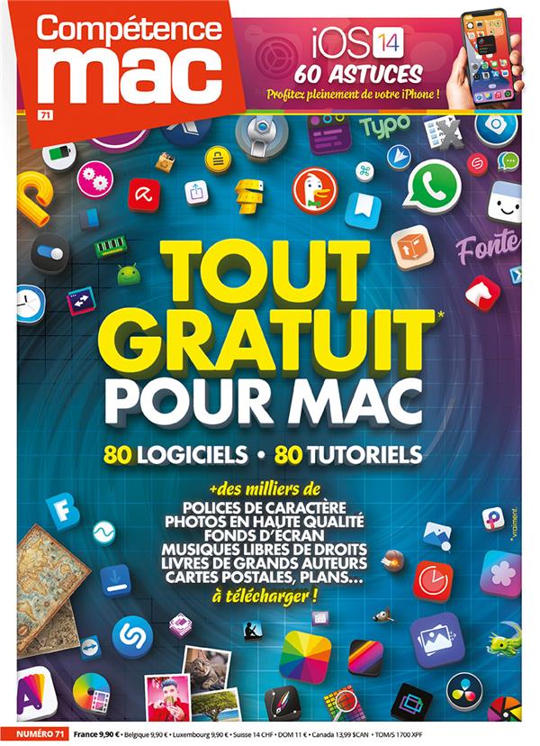 COMPETENCE MAC N 71 - TOUT GRATUIT POUR MAC - 80 LOGICIELS, 80 TUTORIELS ET DES MILLIERS DE CONTENUS