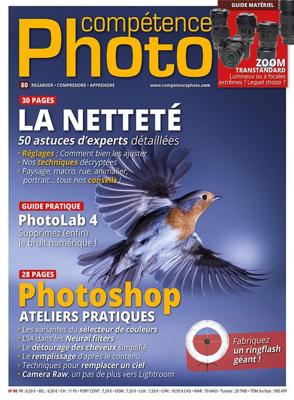 COMPETENCE PHOTO N 80 - LA NETTETE : 50 ASTUCES D'EXPERTS DETAILLEES