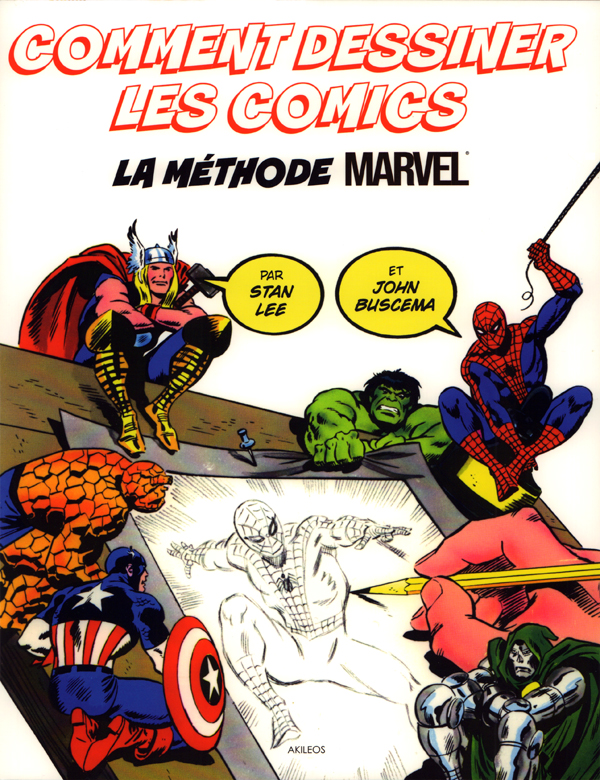 COMMENT DESSINER LES COMICS - LA METHODE MARVEL