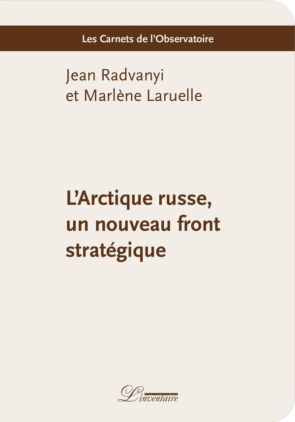 L'ARCTIQUE RUSSE, UN NOUVEAU FRONT STRATEGIQUE