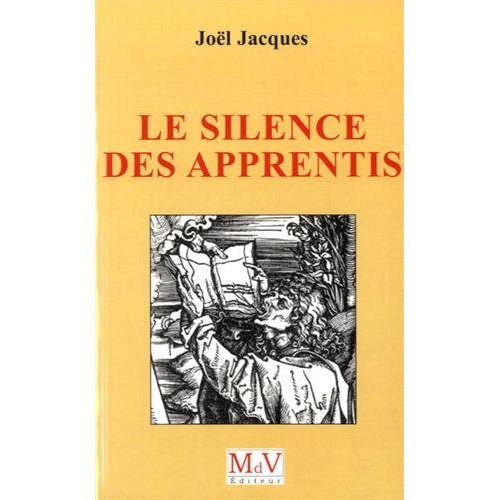 LE SILENCE DES APPRENTIS