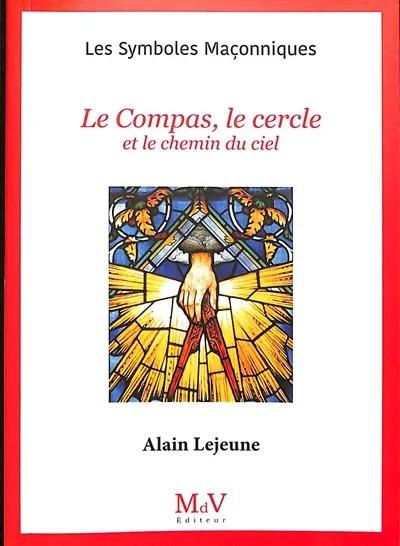 N.46 LE COMPAS, LE CERCLE ET LE CHEMIN DU CIEL