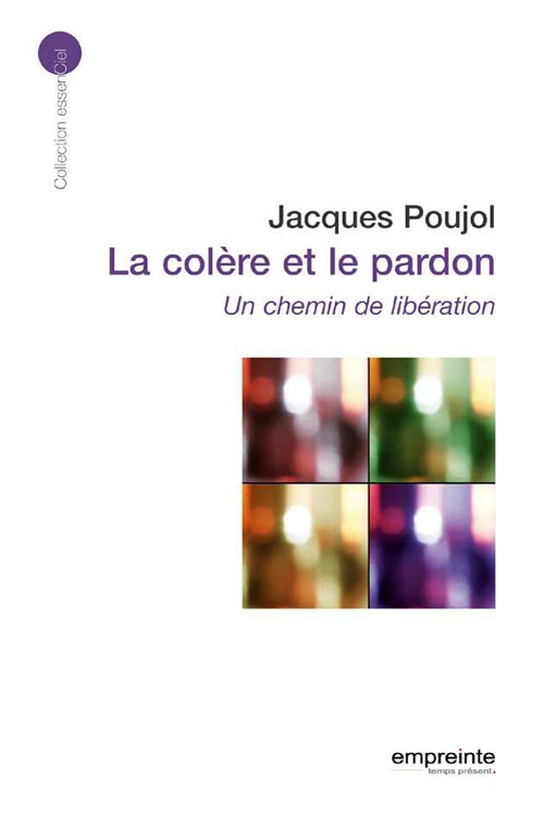 LA COLERE ET LE PARDON (ED 2008)