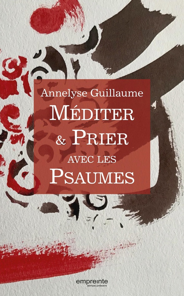 MEDITER ET PRIER AVEC LES PSAUMES