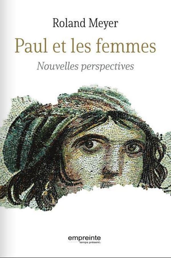PAUL ET LES FEMMES - NOUVELLES PERSPECTIVES