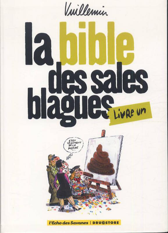 LA BIBLE DES SALES BLAGUES - TOME 01
